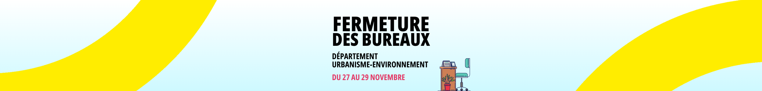 Fermeture des bureaux suite au déménagement