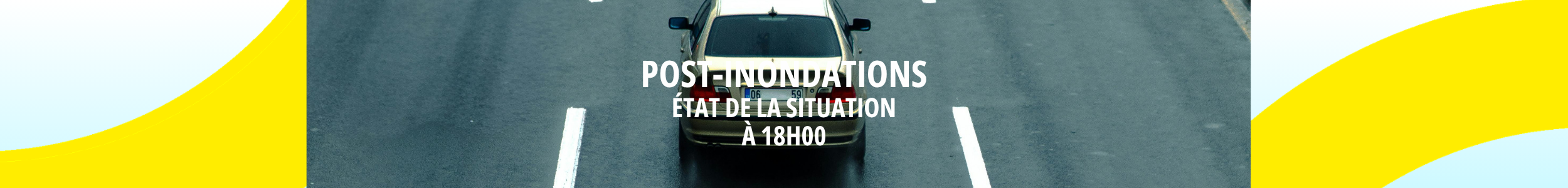 Post-inondation : point sur la situation à 18h00