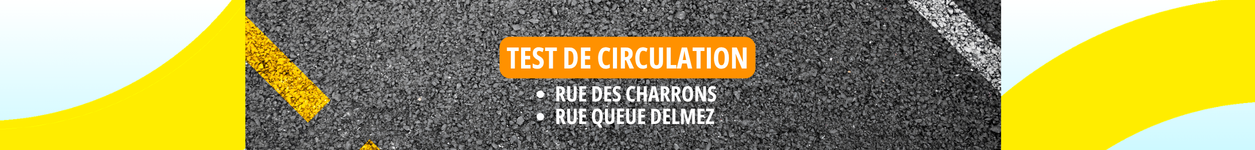 Test de circulation aux rues des Charrons et Queue Delmez