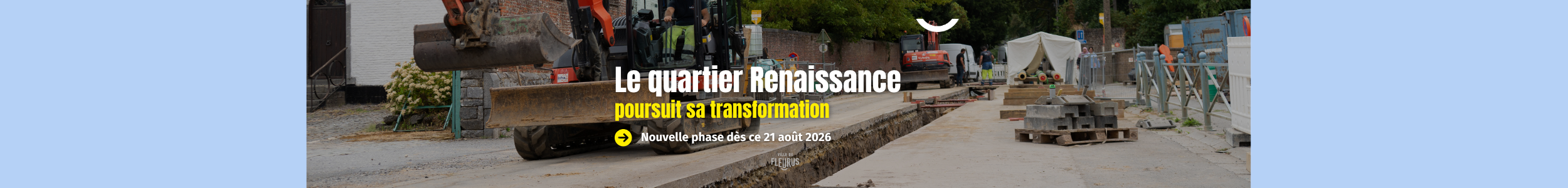 Quartier Renaissance : nouvelle phase de travaux dès ce 21/08